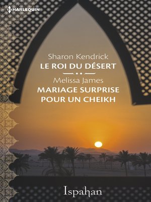 cover image of Le roi du désert--Mariage surprise pour le cheikh